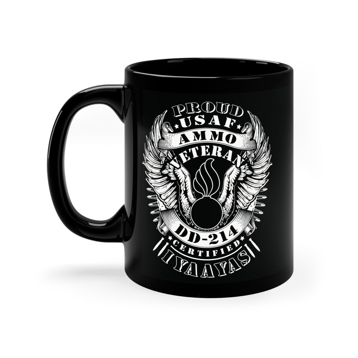 Proud USAF AMMO Veteran DD-214 Certified IYAAYAS Pisspot Eagle Wings Vintage Scroll Banner Ribbons Black Coffee Mug, 11oz
