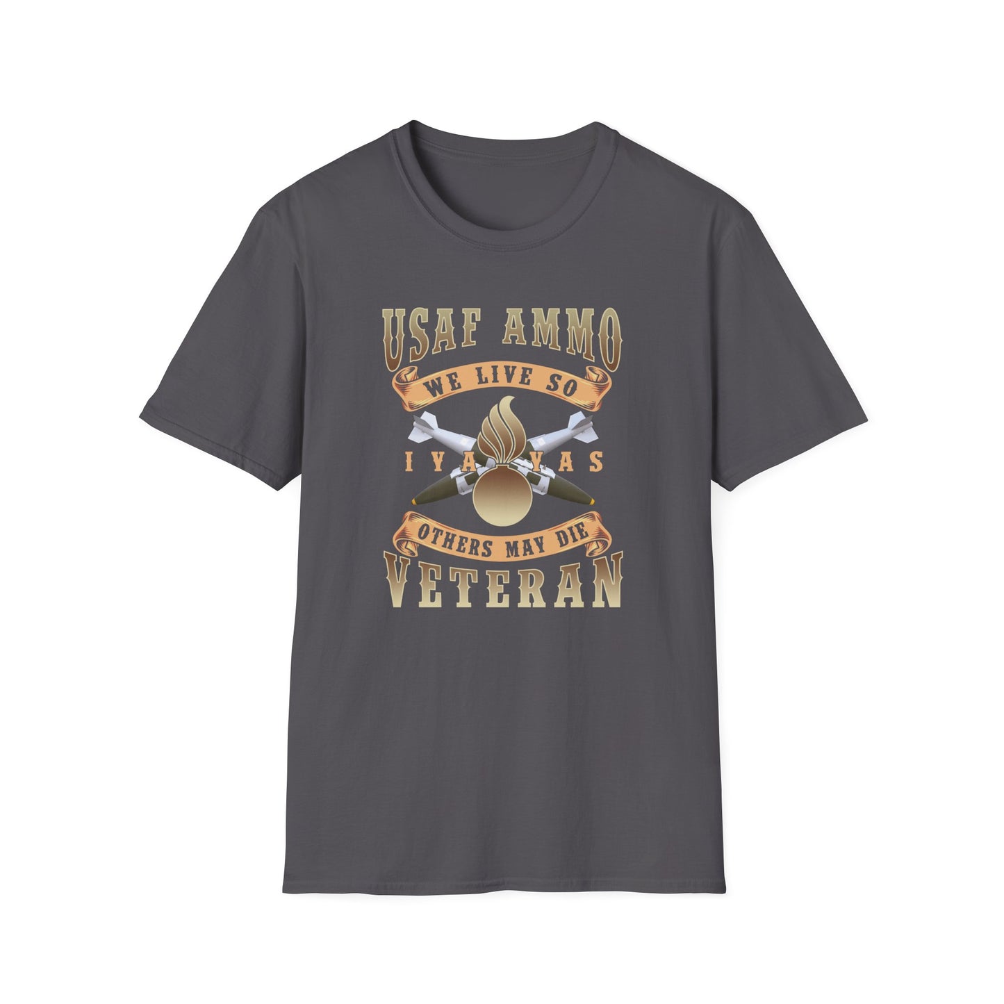 USAF AMMO We Live So Others May Die Crossed JDAMs IYAAYAS Pisspot Vintage Scroll Banners Unisex Softstyle T-Shirt
