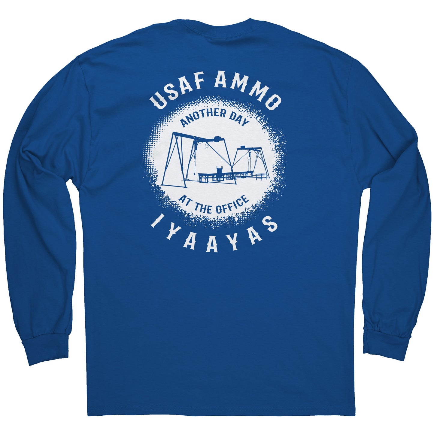 USAF AMMO Munitions Assembly Conveyor MAC Another Day At The Office IYAAYAS Mens Long Sleeve Shirt