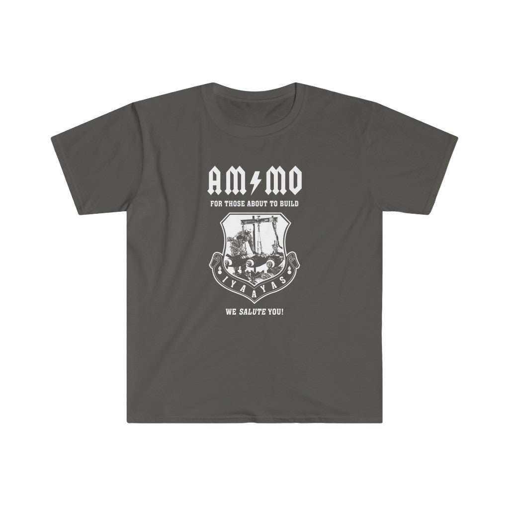 USAF AMMO For Those About To Build We Salute You IYAAYAS Pisspots Unisex Softstyle T-Shirt