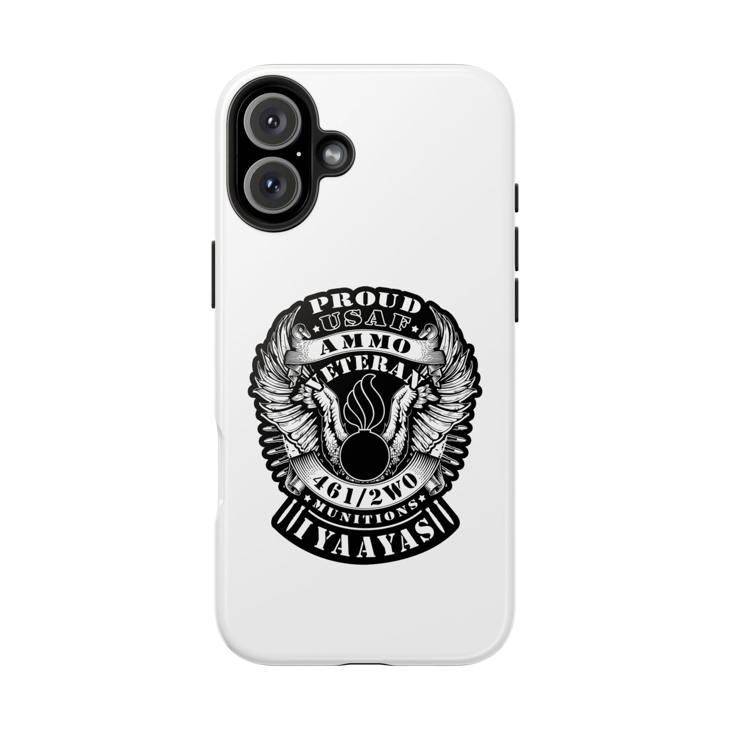 Proud USAF AMMO Veteran 461 2W0 Munitions IYAAYAS Pisspot Eagle Wings Vintage Ribbon Scrolls White Background Tough Phone Cases