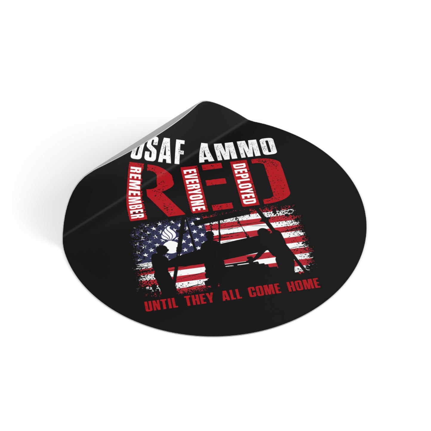 USAF AMMO RED Remember Everyone Deployed Pisspot American Flag Grunge Round Vinyl Stickers