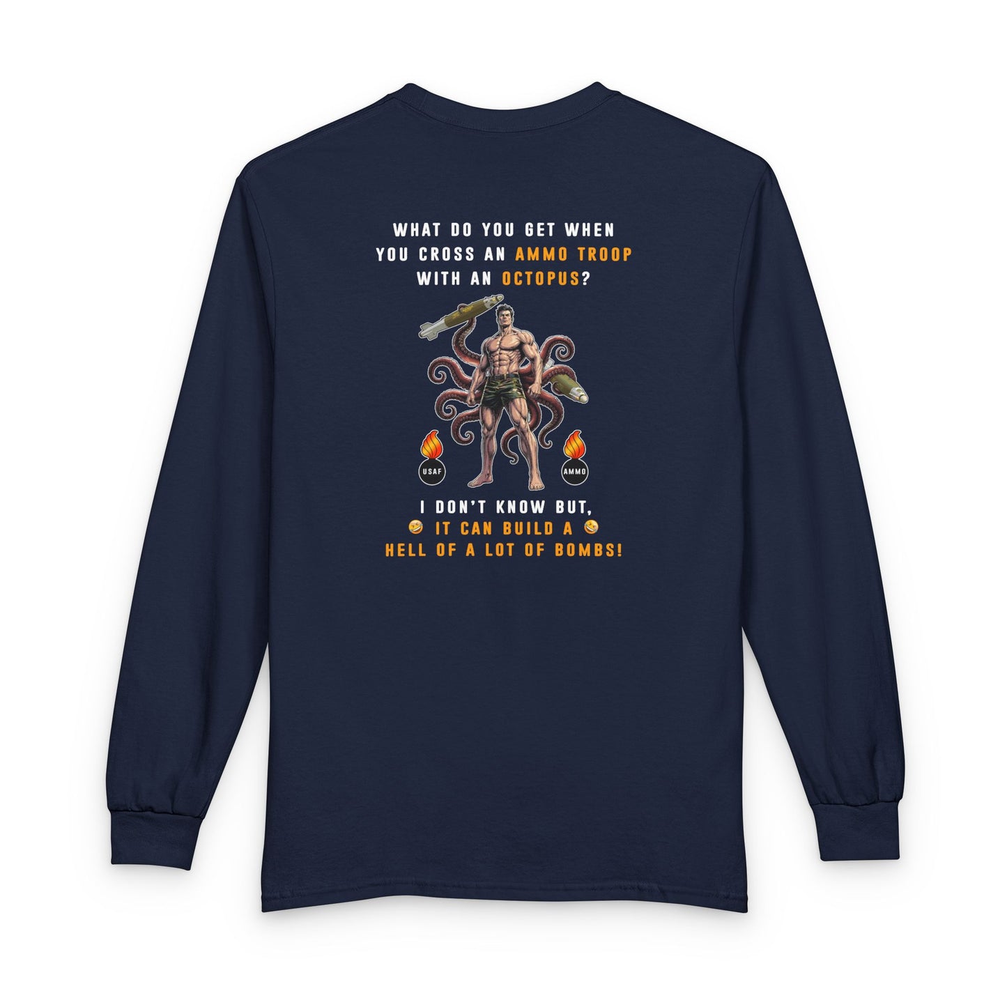 USAF AMMO Troop Crossed With An Octopus Unisex Long Sleeve T-Shirt