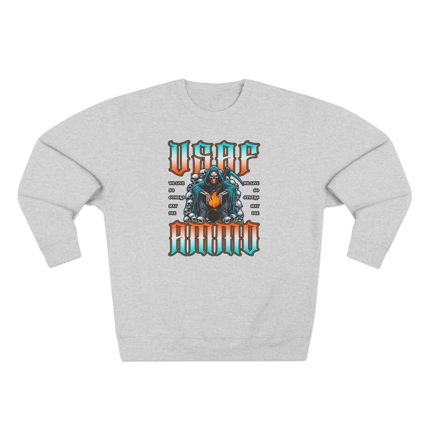 USAF AMMO Grim Reaper Squatting Pisspot Skulls We Live So Others May Die Unisex Crewneck Sweatshirt