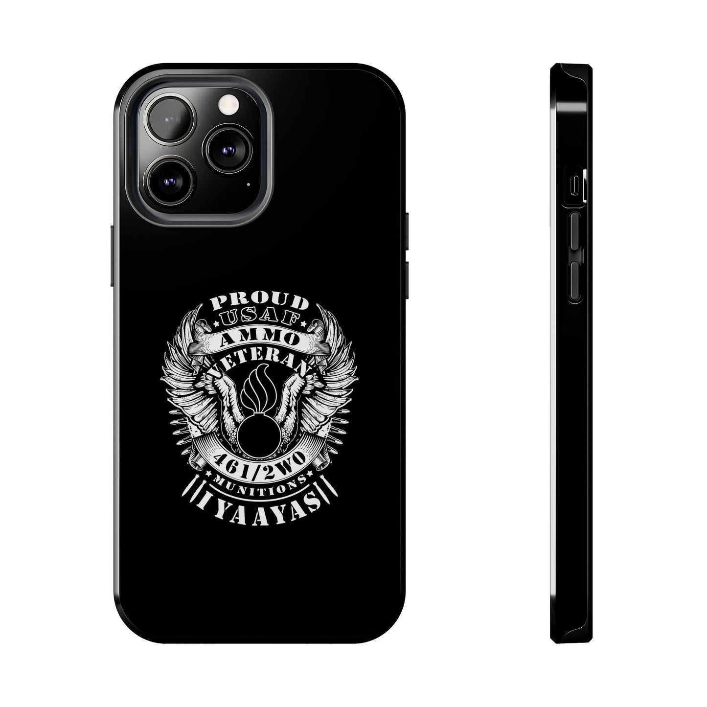 Proud USAF AMMO Veteran 461 2W0 Munitions IYAAYAS Pisspot Eagle Wings Vintage Ribbon Scrolls Black Background Tough Phone Cases