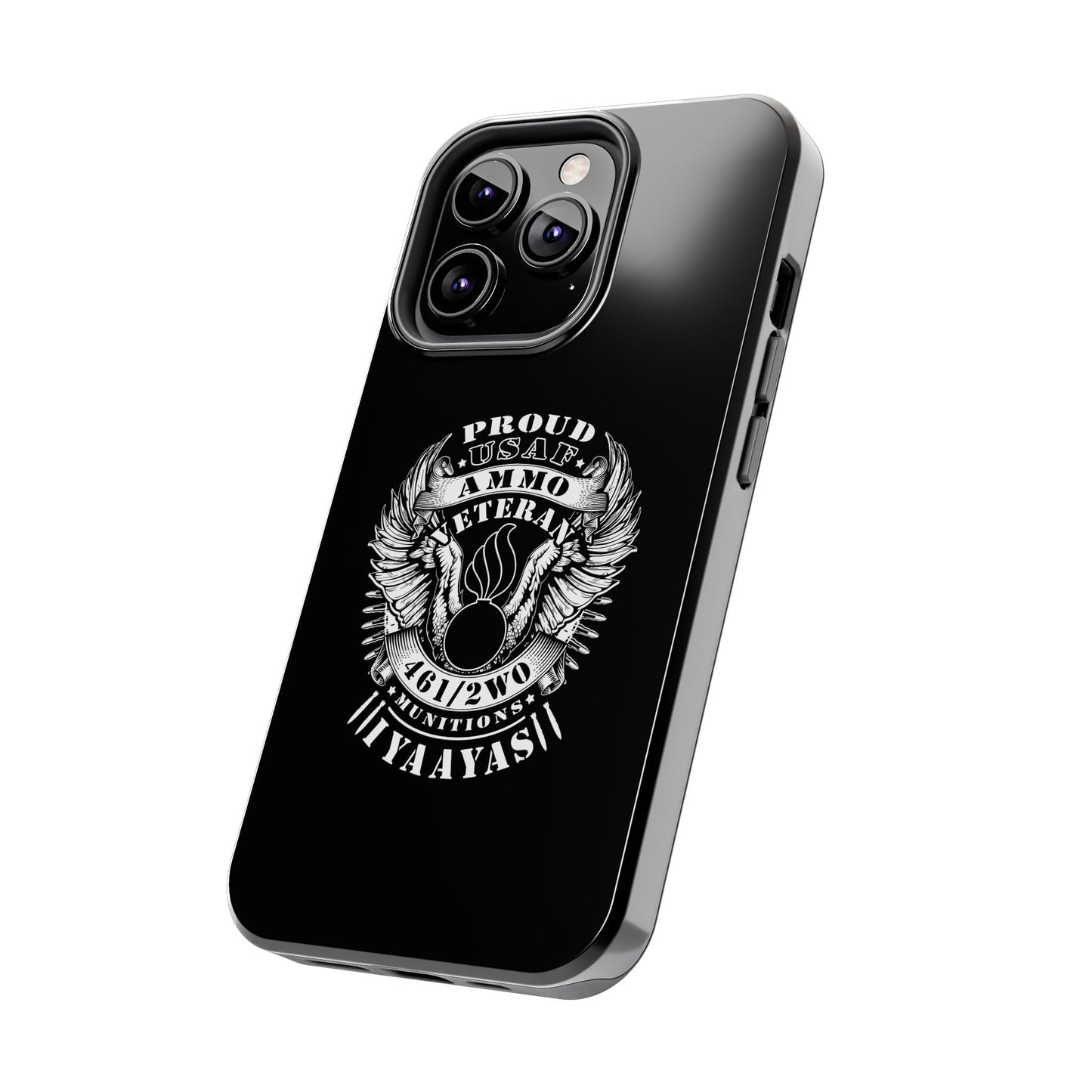 Proud USAF AMMO Veteran 461 2W0 Munitions IYAAYAS Pisspot Eagle Wings Vintage Ribbon Scrolls Black Background Tough Phone Cases
