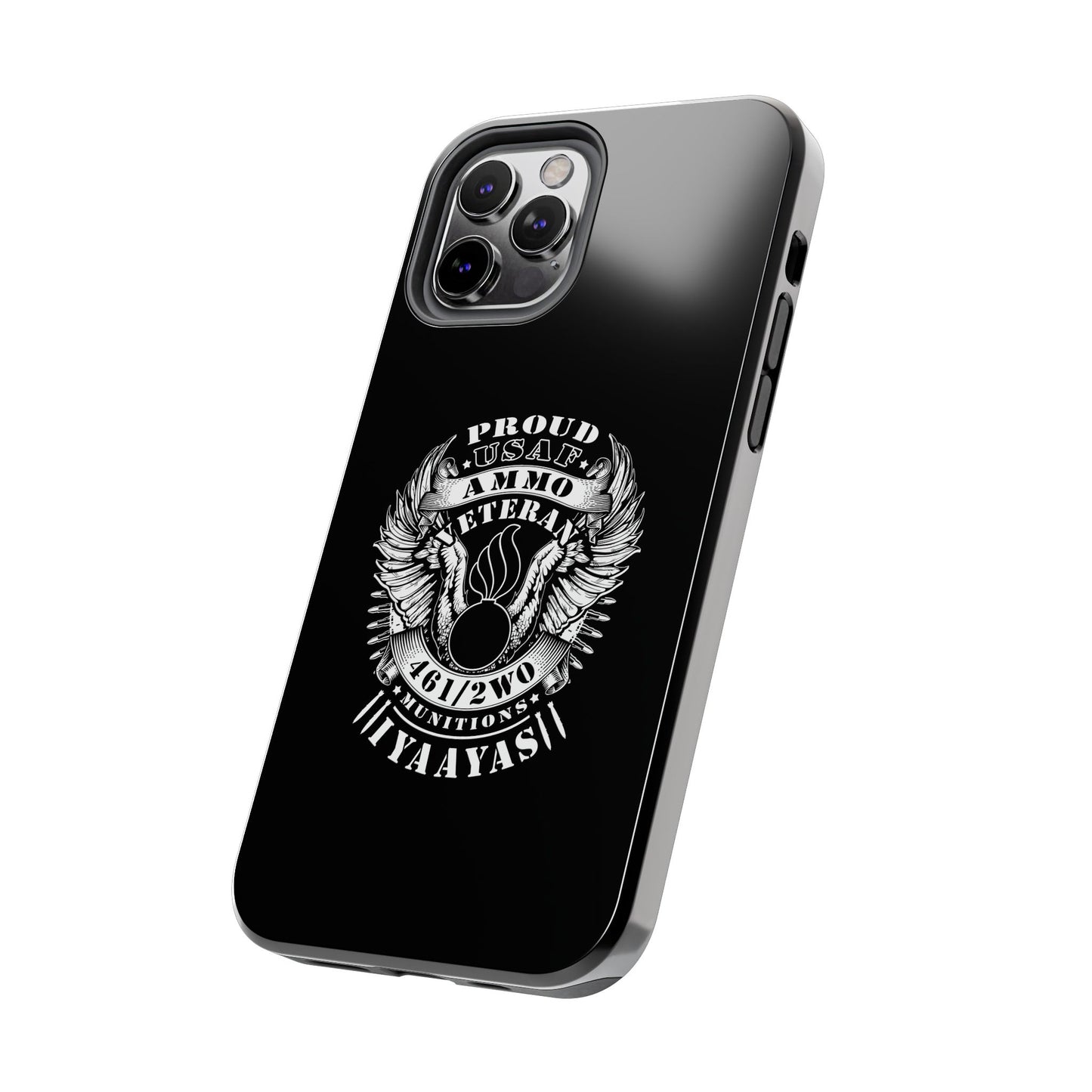 Proud USAF AMMO Veteran 461 2W0 Munitions IYAAYAS Pisspot Eagle Wings Vintage Ribbon Scrolls Black Background Tough Phone Cases