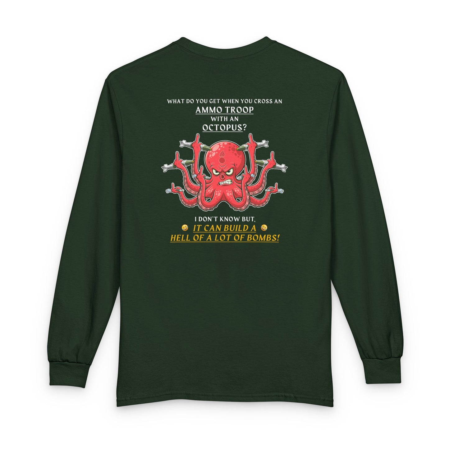 USAF AMMO Troop Crossed With An Octopus Middle Finger Version Unisex Long Sleeve T-Shirt