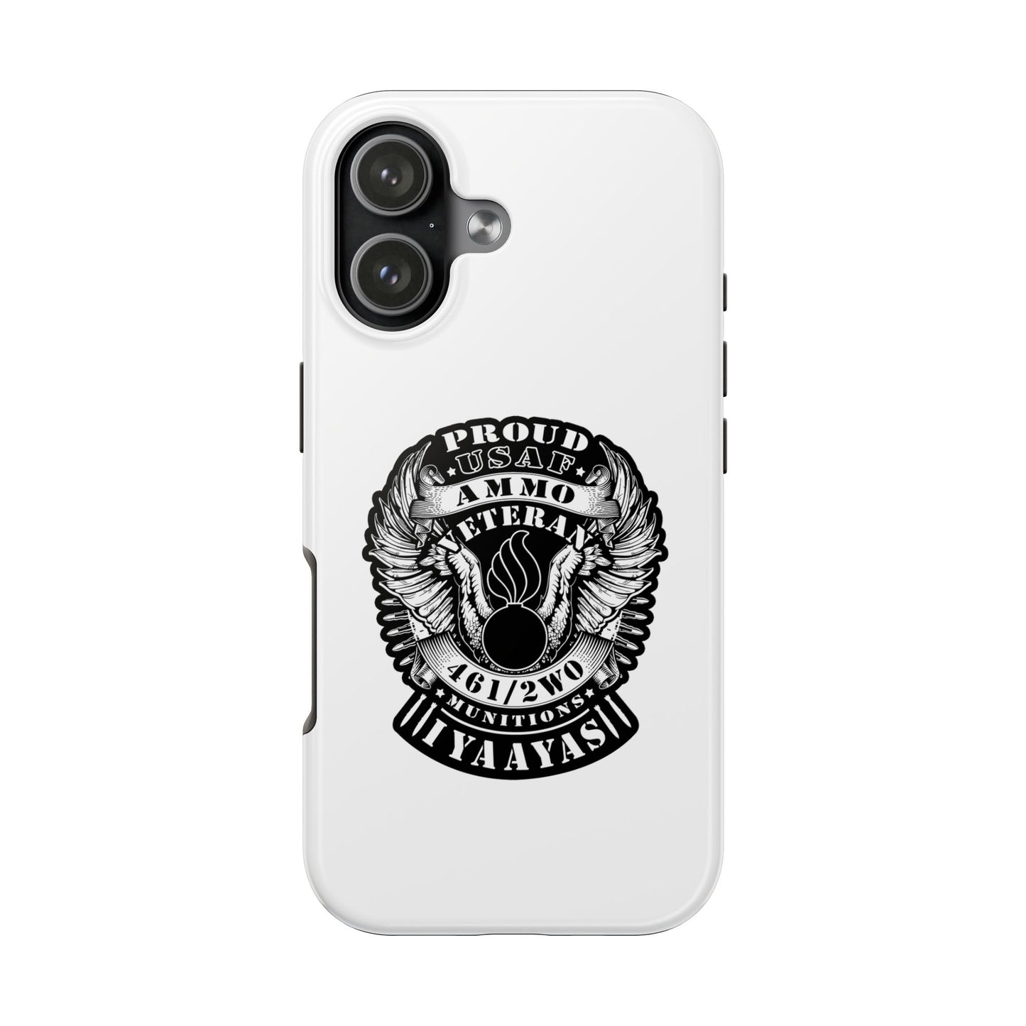 Proud USAF AMMO Veteran 461 2W0 Munitions IYAAYAS Pisspot Eagle Wings Vintage Ribbon Scrolls White Background Tough Phone Cases