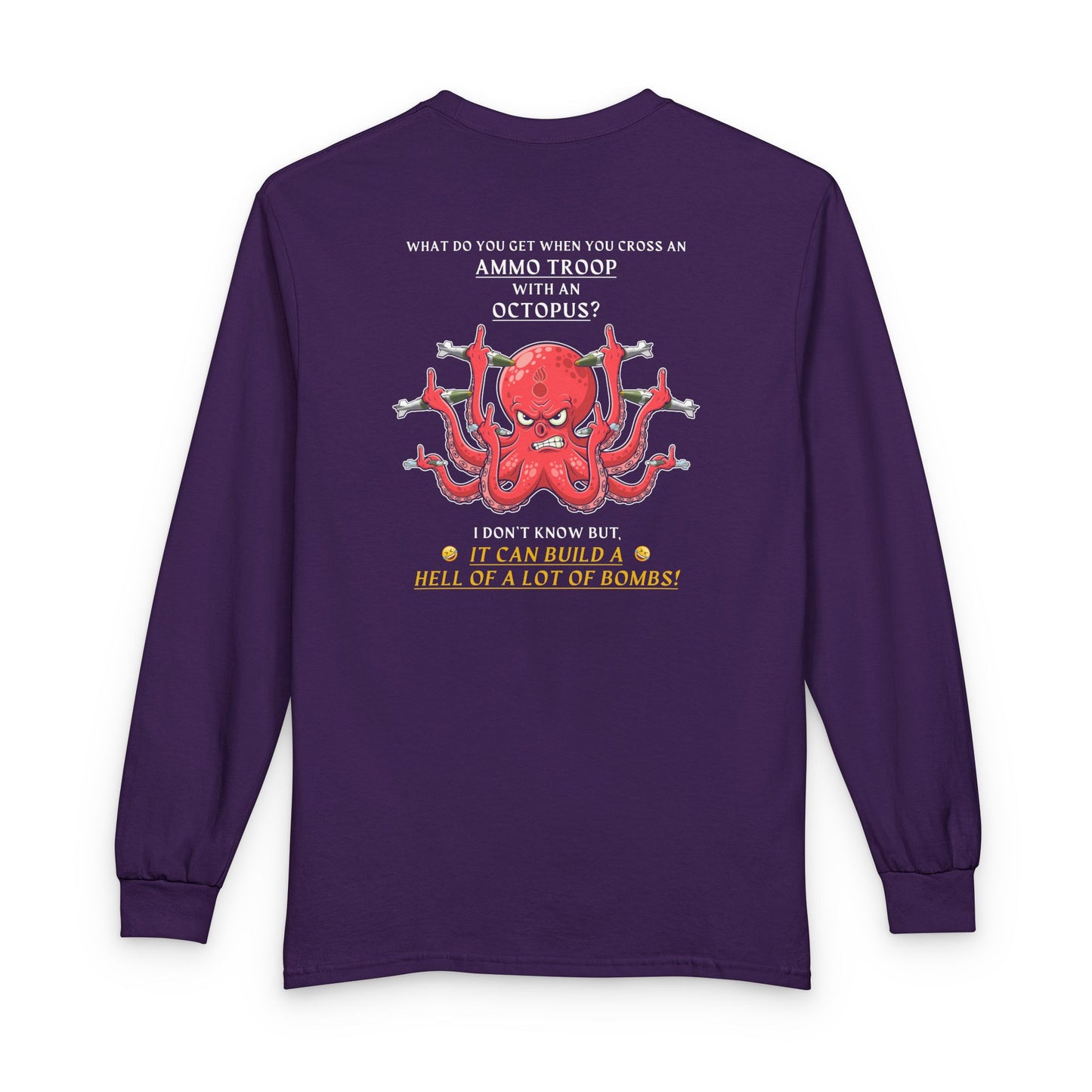 USAF AMMO Troop Crossed With An Octopus Middle Finger Version Unisex Long Sleeve T-Shirt