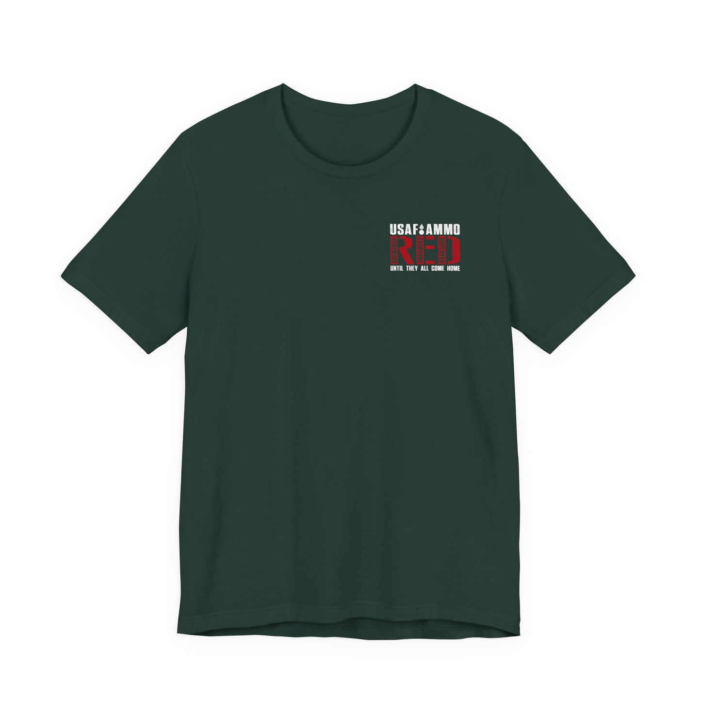 USAF AMMO RED Remember Everyone Deployed American Flag Bomb Build Pisspot Until They All Come Home Unisex Jersey Short Sleeve Tee