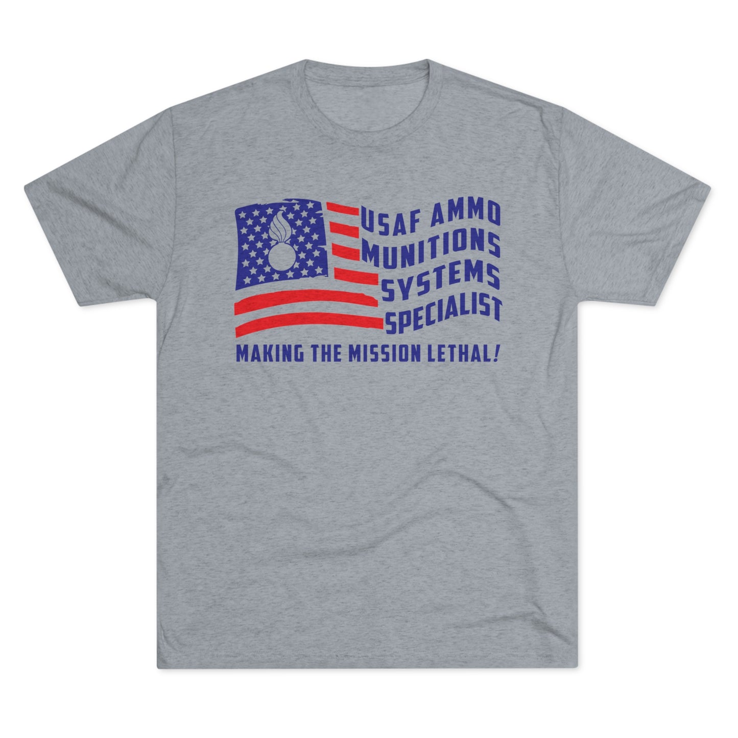 USAF AMMO Waving American Flag Munitions Systems Specialist Making The Mission Lethal Unisex Tri-Blend Crew Tee