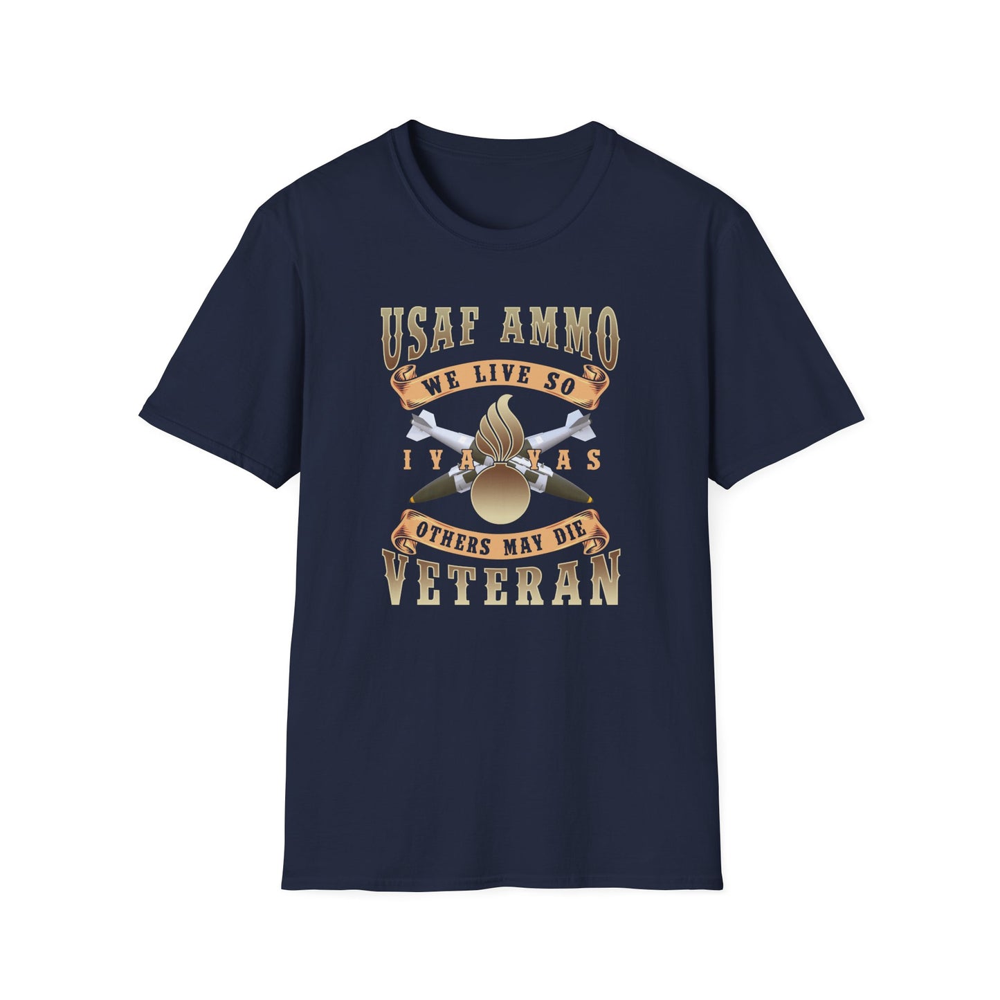 USAF AMMO We Live So Others May Die Crossed JDAMs IYAAYAS Pisspot Vintage Scroll Banners Unisex Softstyle T-Shirt