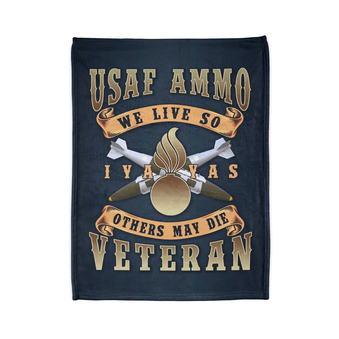 USAF AMMO Veteran We Live So Others May Die IYAAYAS Pisspot Vintage Scrolls and Crossed JDAMs Soft Polyester 30" x 40" Blanket
