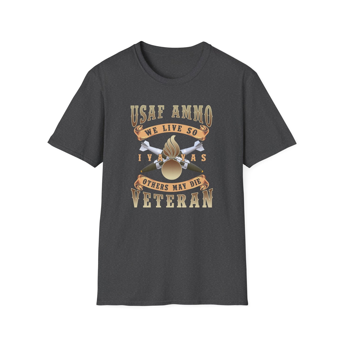 USAF AMMO We Live So Others May Die Crossed JDAMs IYAAYAS Pisspot Vintage Scroll Banners Unisex Softstyle T-Shirt