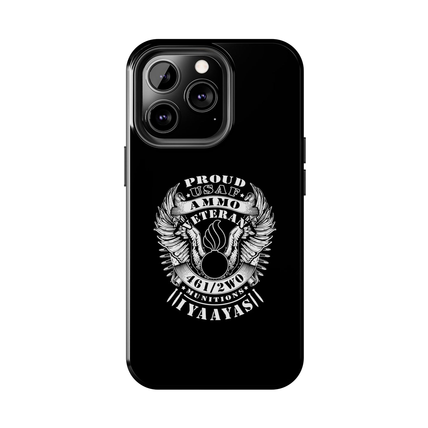 Proud USAF AMMO Veteran 461 2W0 Munitions IYAAYAS Pisspot Eagle Wings Vintage Ribbon Scrolls Black Background Tough Phone Cases