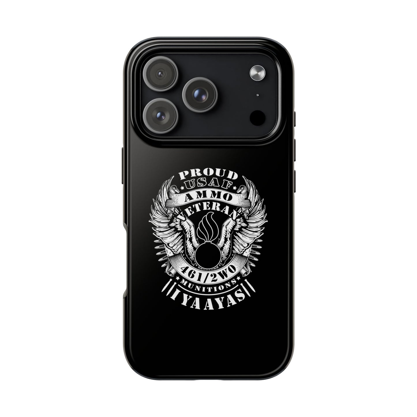 Proud USAF AMMO Veteran 461 2W0 Munitions IYAAYAS Pisspot Eagle Wings Vintage Ribbon Scrolls Black Background Tough Phone Cases
