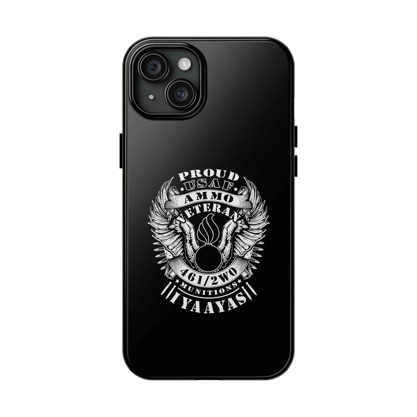 Proud USAF AMMO Veteran 461 2W0 Munitions IYAAYAS Pisspot Eagle Wings Vintage Ribbon Scrolls Black Background Tough Phone Cases
