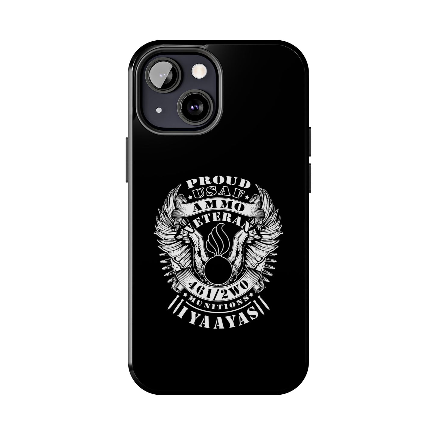 Proud USAF AMMO Veteran 461 2W0 Munitions IYAAYAS Pisspot Eagle Wings Vintage Ribbon Scrolls Black Background Tough Phone Cases
