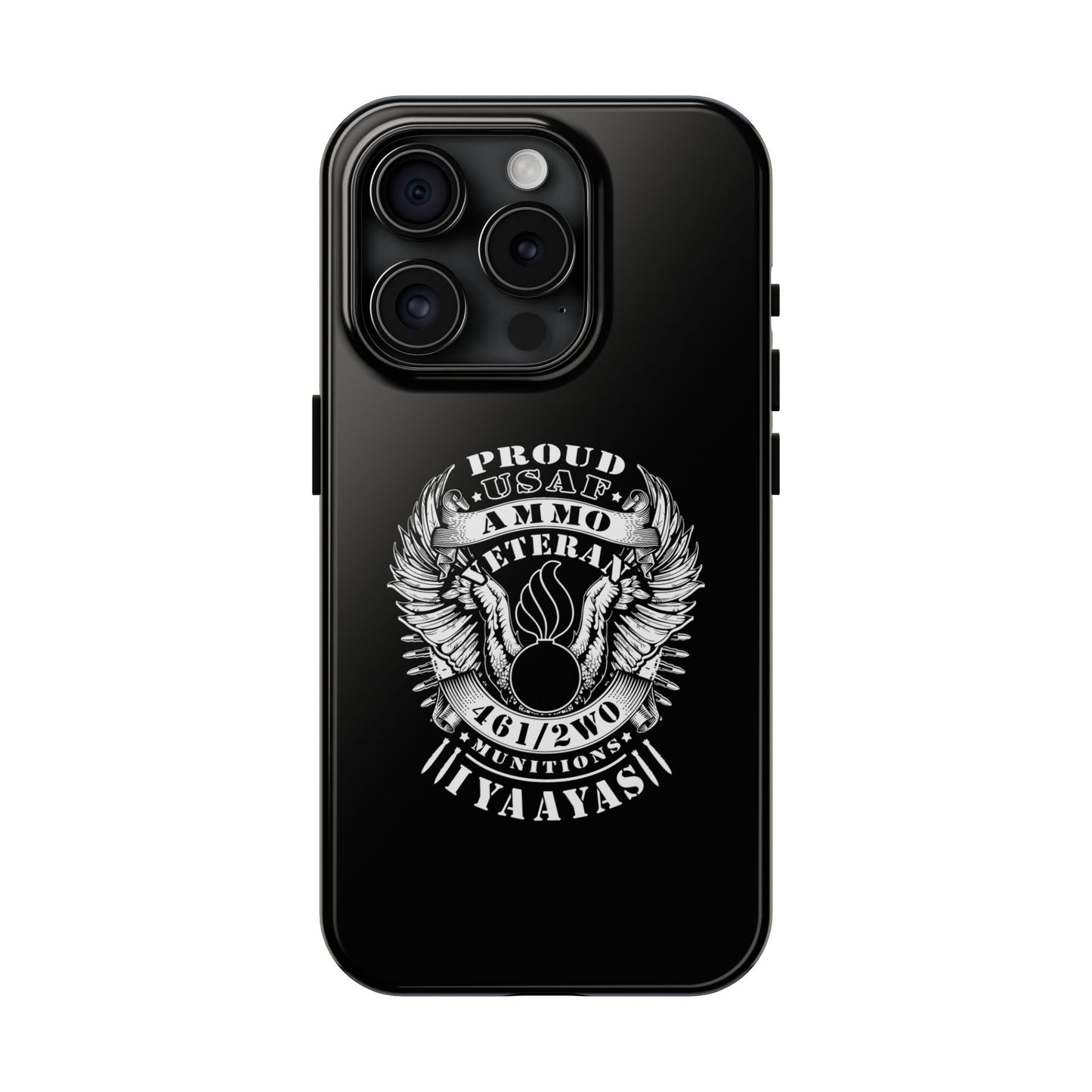 Proud USAF AMMO Veteran 461 2W0 Munitions IYAAYAS Pisspot Eagle Wings Vintage Ribbon Scrolls Black Background Tough Phone Cases