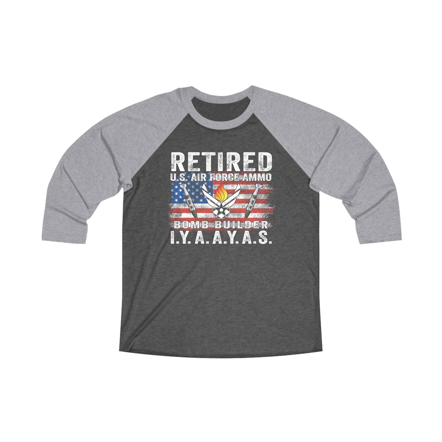 Retired USAF AMMO Bomb Builder IYAAYAS Grunge Denim American Flag AF Vector Pisspot Combined JDAMS Unisex Tri-Blend 3\4 Raglan Tee