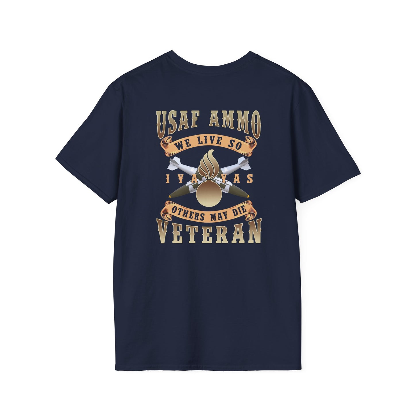USAF AMMO We Live So Others May Die Crossed JDAMs IYAAYAS Pisspot Vintage Scroll Banners Back and Front Design Version Unisex Softstyle T-Shirt