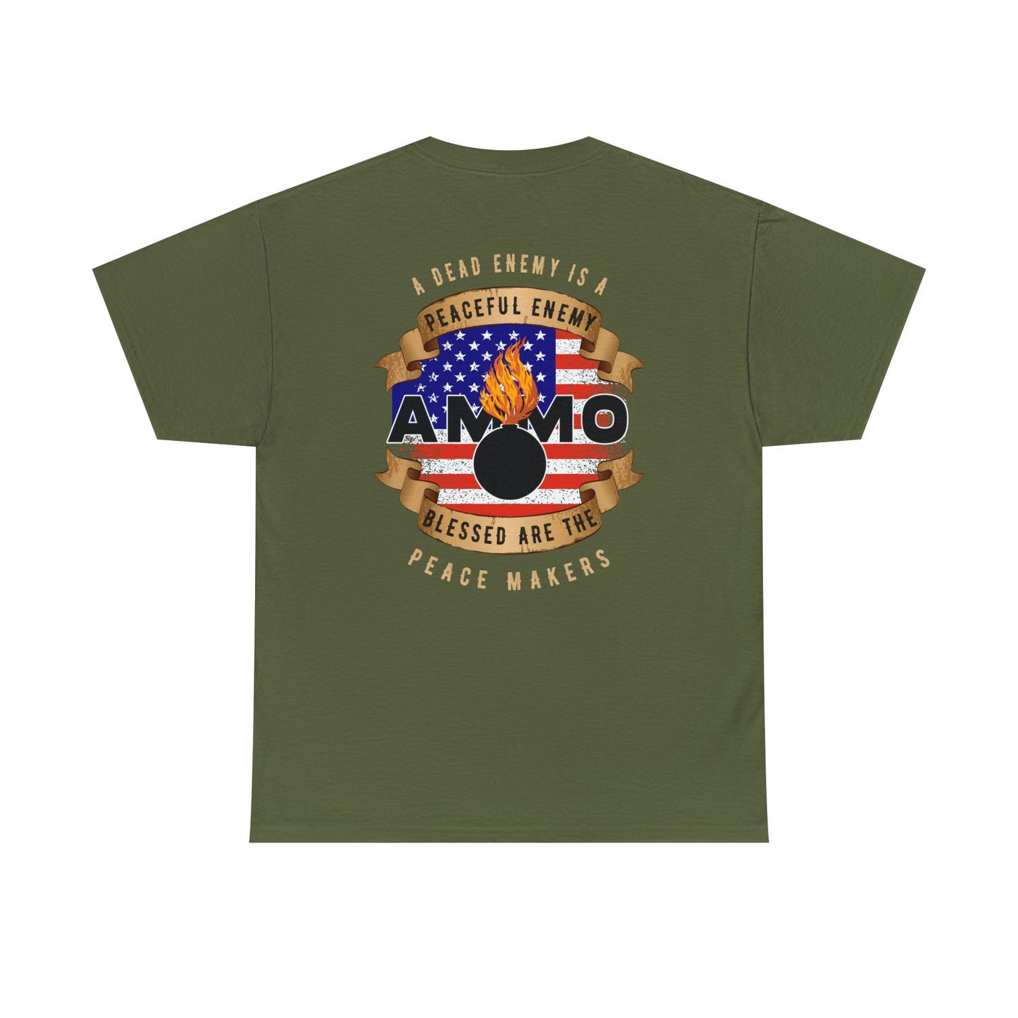 USAF AMMO A Dead Enemy Is A Peaceful Enemy Blessed Are The Peace Makers Pisspot Unisex Heavy Cotton Tee