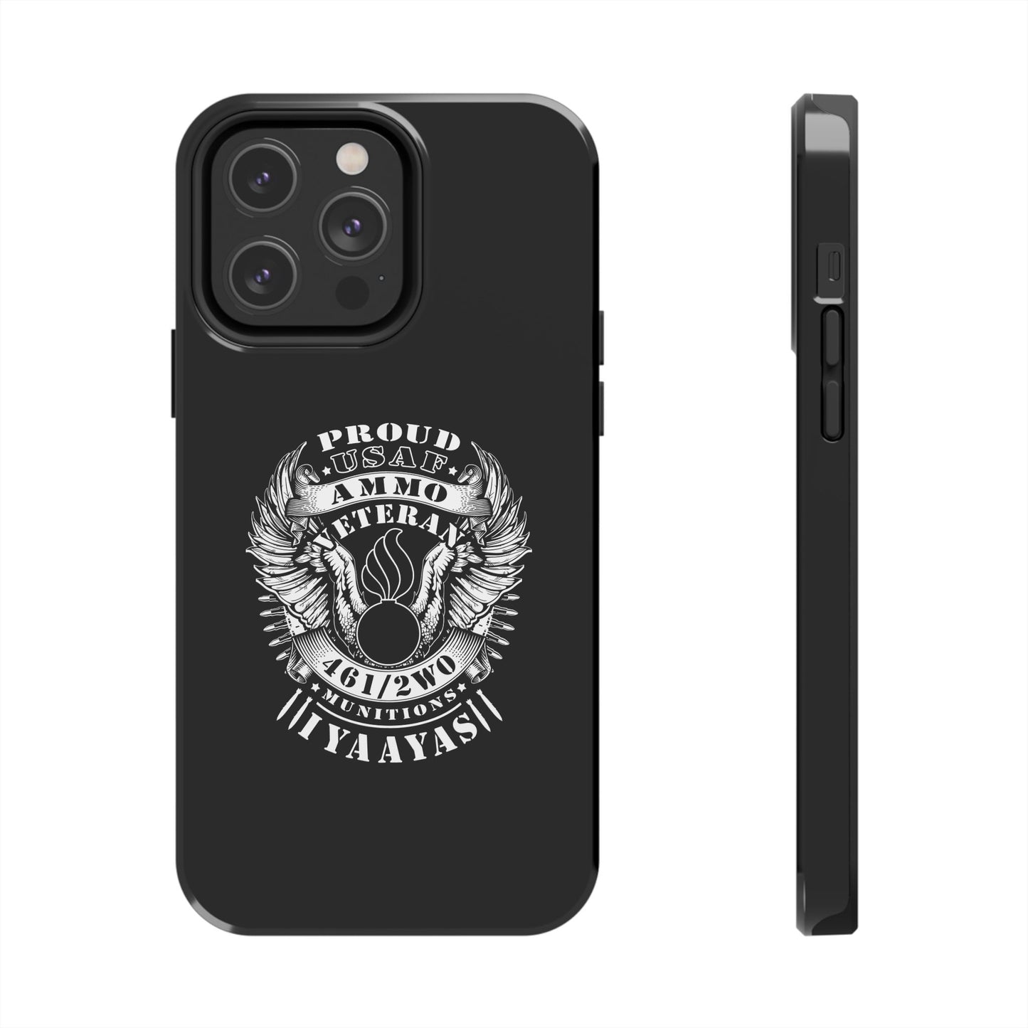 Proud USAF AMMO Veteran 461 2W0 Munitions IYAAYAS Pisspot Eagle Wings Vintage Ribbon Scrolls Black Background Tough Phone Cases
