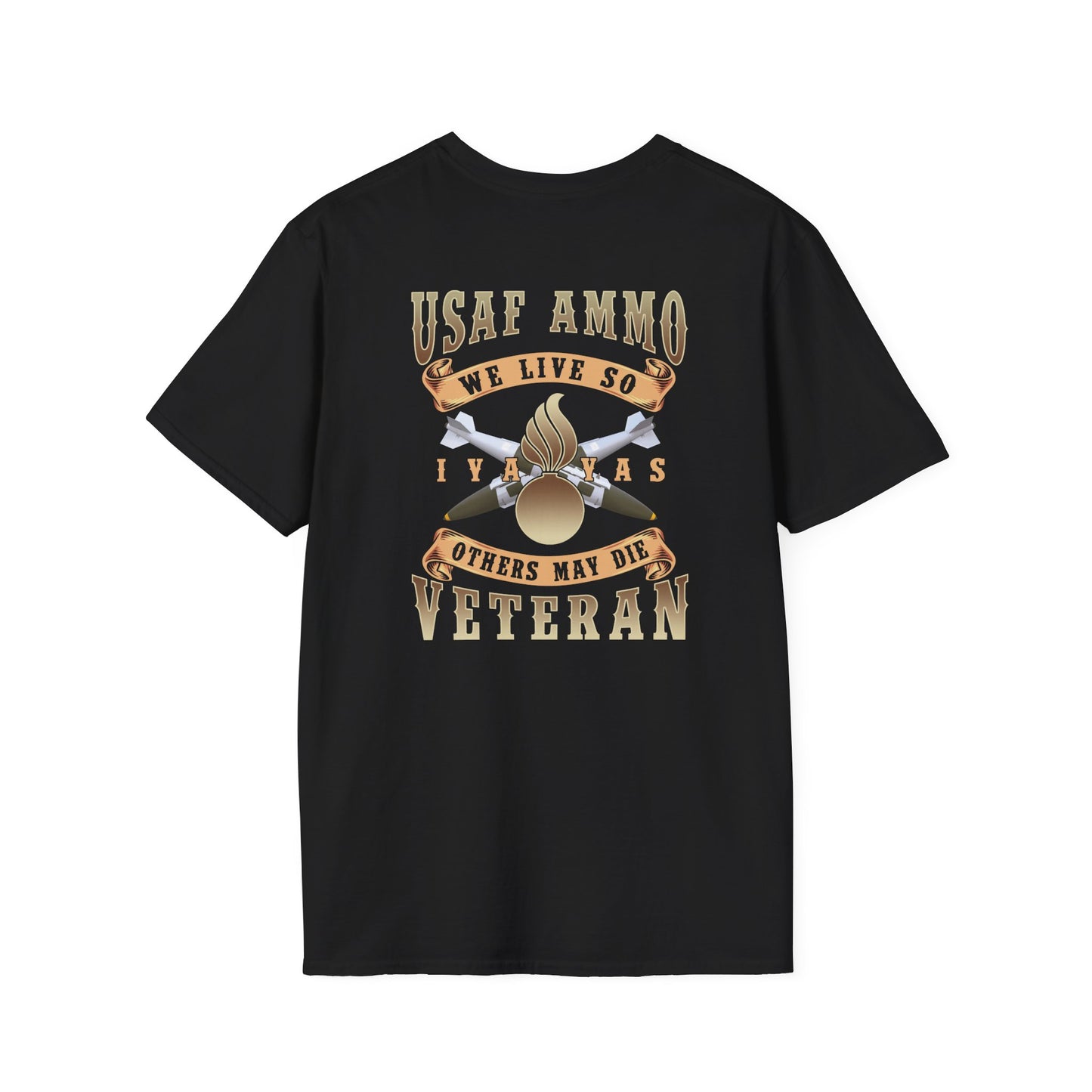 USAF AMMO We Live So Others May Die Crossed JDAMs IYAAYAS Pisspot Vintage Scroll Banners Back and Front Design Version Unisex Softstyle T-Shirt