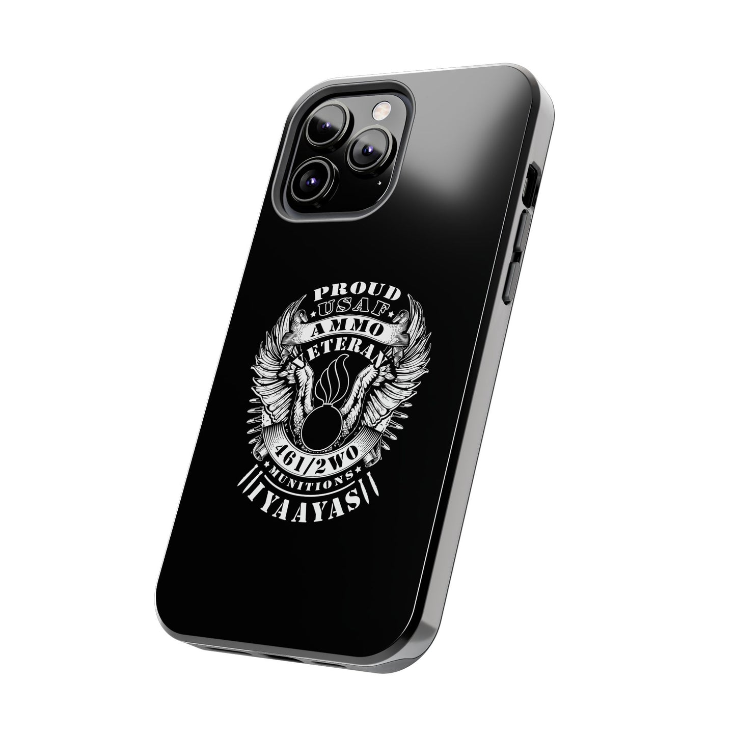 Proud USAF AMMO Veteran 461 2W0 Munitions IYAAYAS Pisspot Eagle Wings Vintage Ribbon Scrolls Black Background Tough Phone Cases