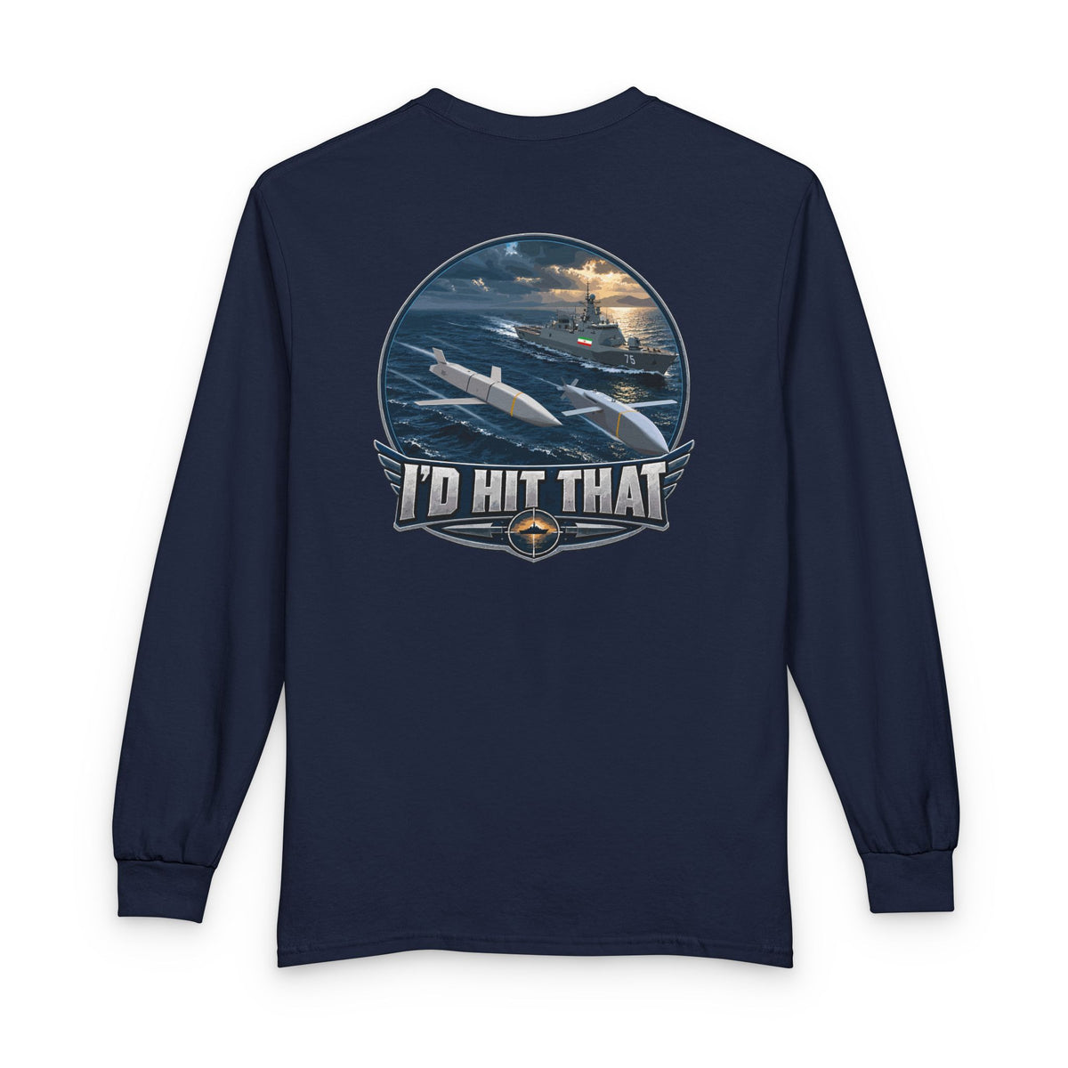 USAF AMMO JASSM JSOW I'd Hit That Iris Dena Frigate Unisex Long Sleeve T-Shirt