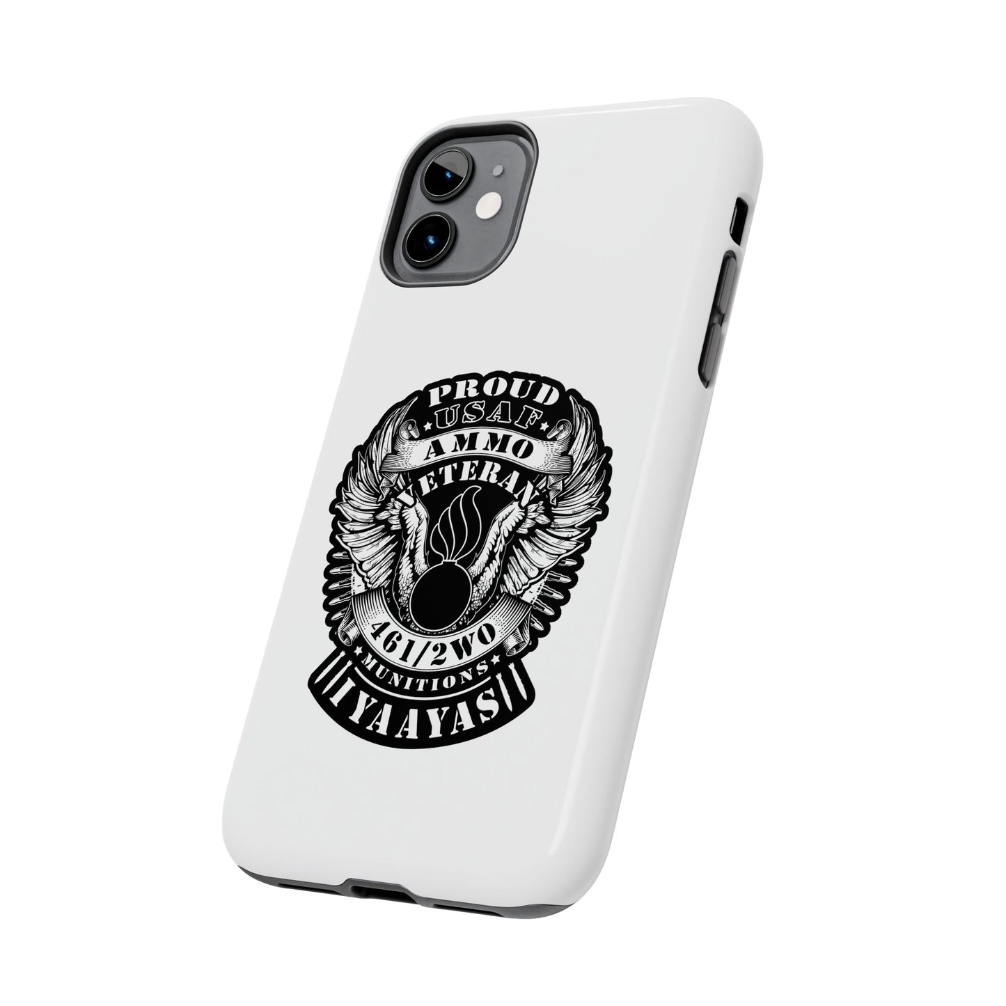 Proud USAF AMMO Veteran 461 2W0 Munitions IYAAYAS Pisspot Eagle Wings Vintage Ribbon Scrolls White Background Tough Phone Cases