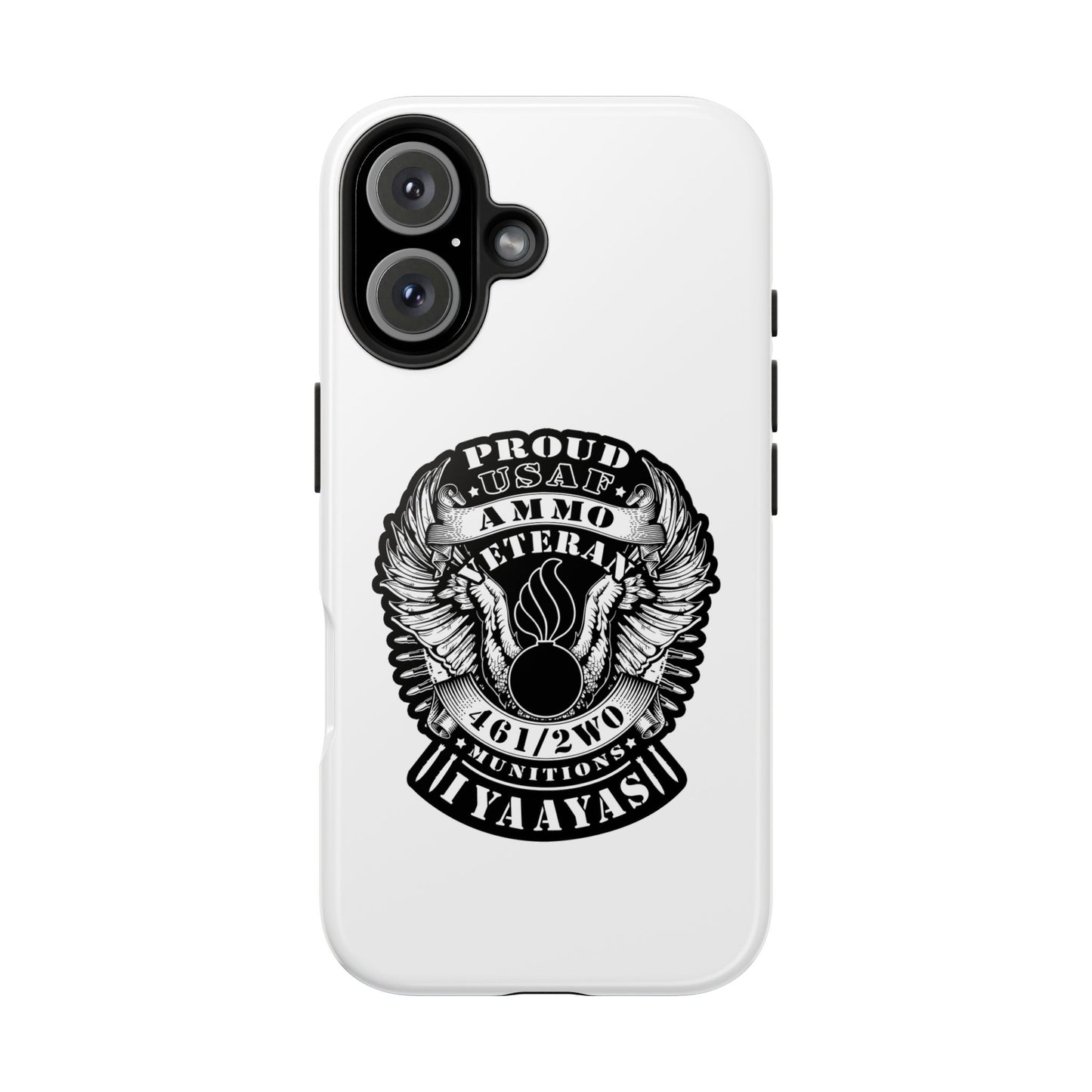 Proud USAF AMMO Veteran 461 2W0 Munitions IYAAYAS Pisspot Eagle Wings Vintage Ribbon Scrolls White Background Tough Phone Cases