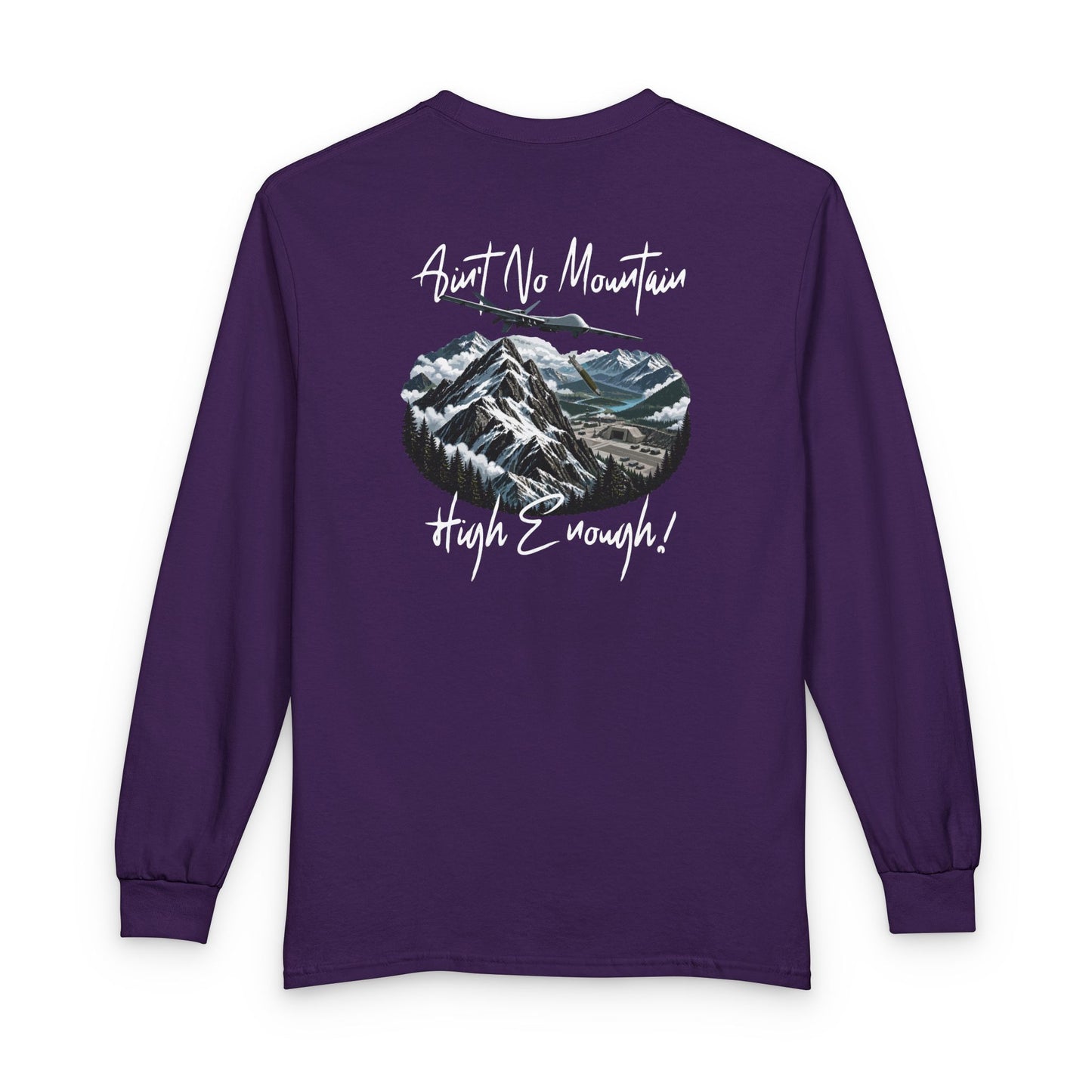 USAF AMMO Ain't No Mountain High Enough Drone Dropping JDAM on Mountain Bunker Unisex Long Sleeve T-Shirt