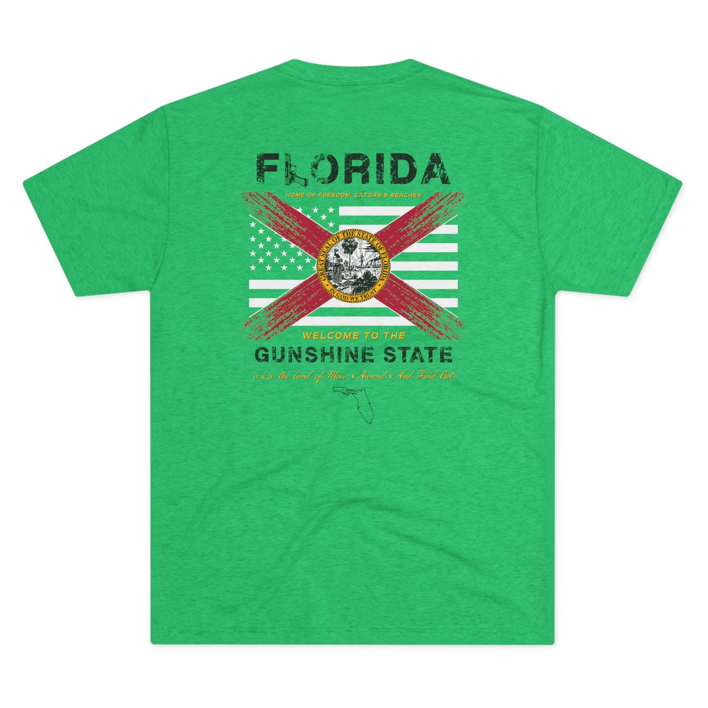 Florida Home of the Gunshine State aka the Land of Mess Around and Find Out American and Florida Flag Unisex Tri-Blend Crew Tee