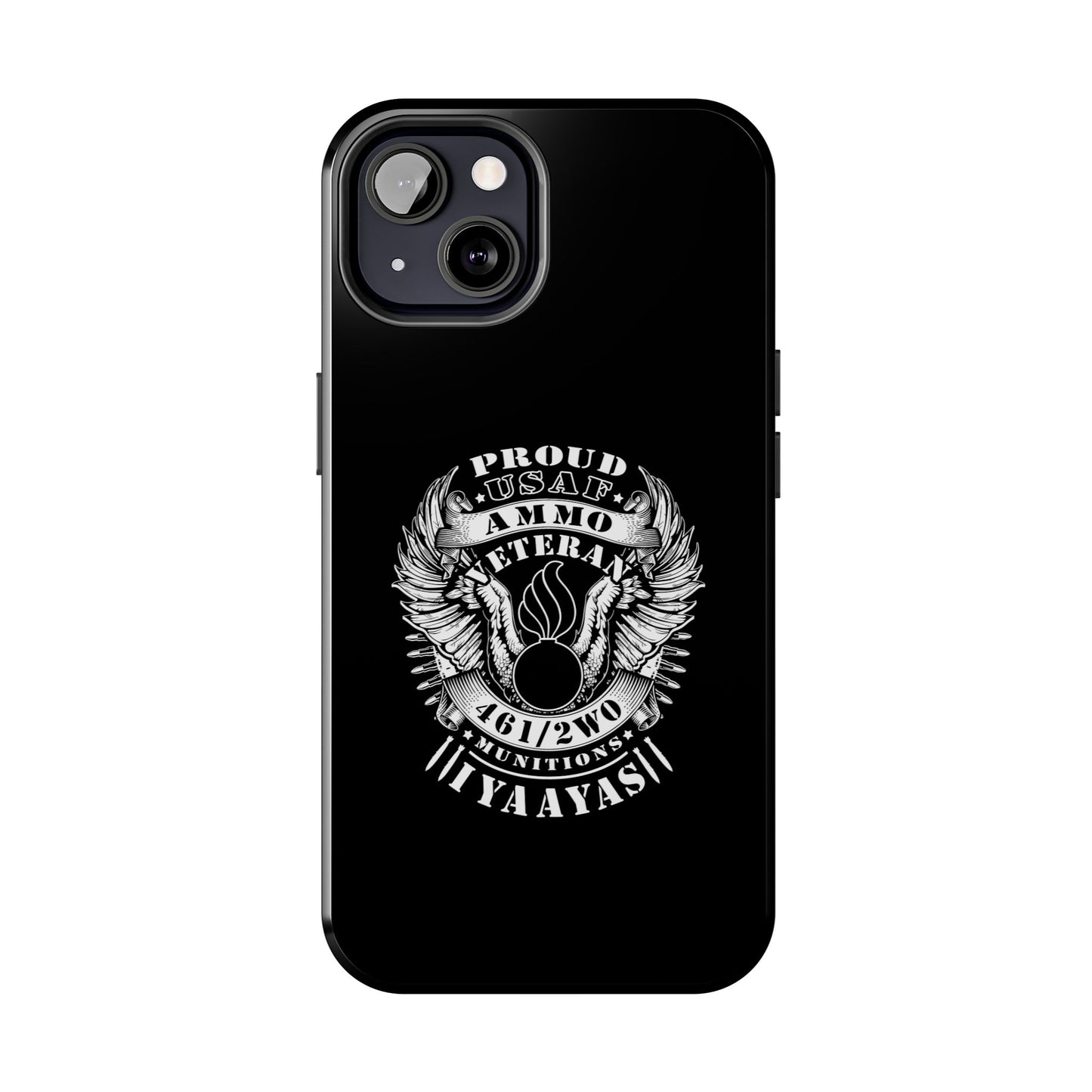 Proud USAF AMMO Veteran 461 2W0 Munitions IYAAYAS Pisspot Eagle Wings Vintage Ribbon Scrolls Black Background Tough Phone Cases