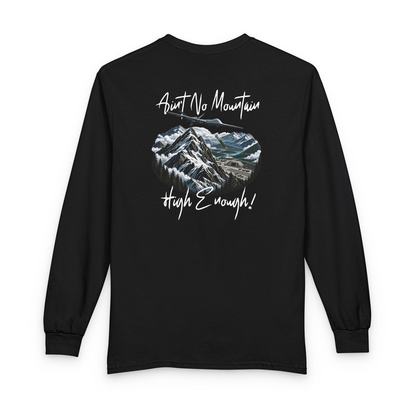 USAF AMMO Ain't No Mountain High Enough Drone Dropping JDAM on Mountain Bunker Unisex Long Sleeve T-Shirt