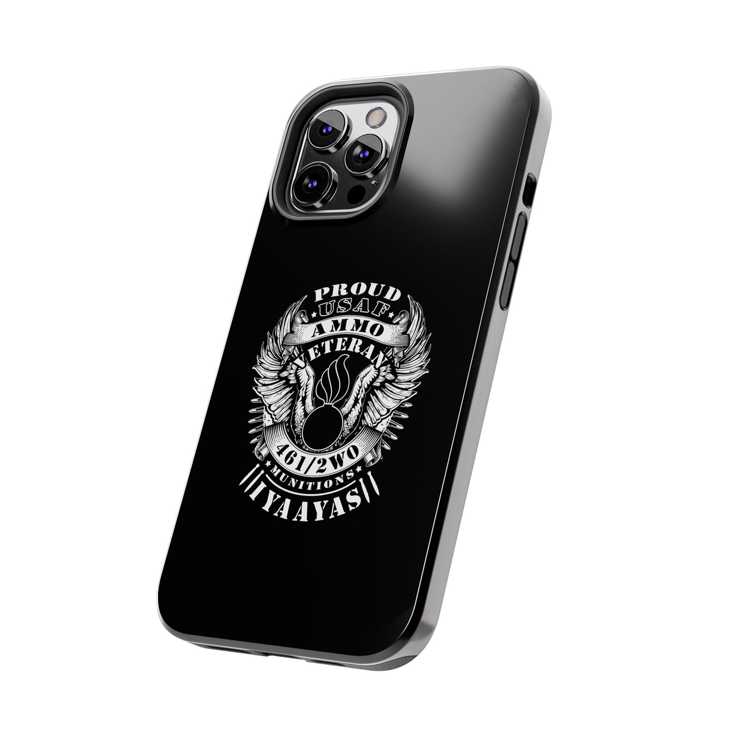 Proud USAF AMMO Veteran 461 2W0 Munitions IYAAYAS Pisspot Eagle Wings Vintage Ribbon Scrolls Black Background Tough Phone Cases