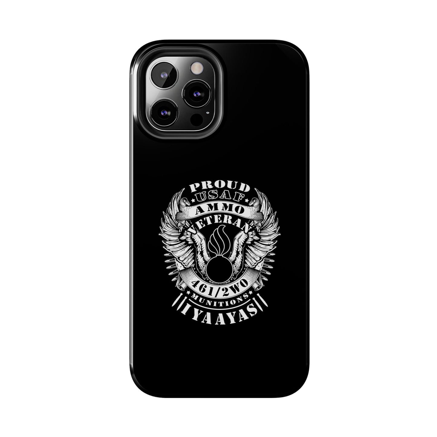 Proud USAF AMMO Veteran 461 2W0 Munitions IYAAYAS Pisspot Eagle Wings Vintage Ribbon Scrolls Black Background Tough Phone Cases