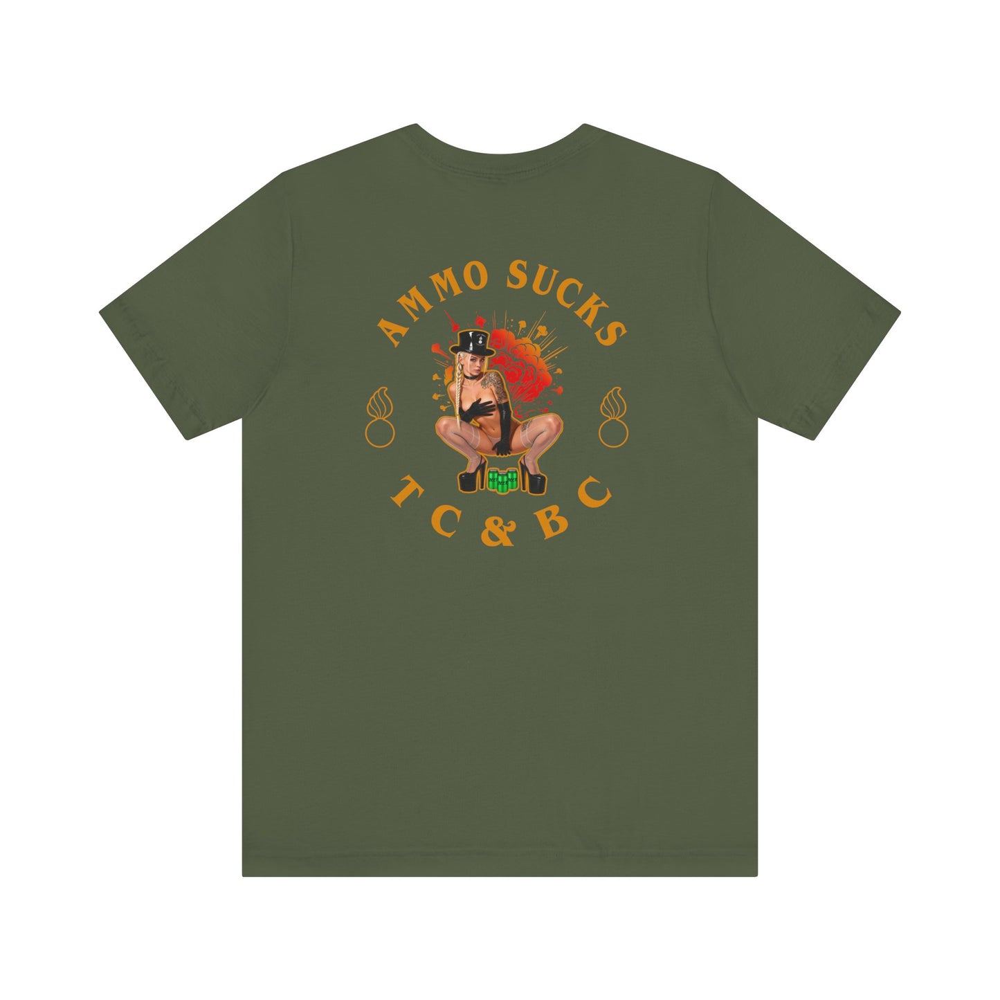 AMMO Sucks TC&BC Sexy Top Girl Beer Cans Explosion Famous AMMO Motto Unisex Jersey Short Sleeve Tee