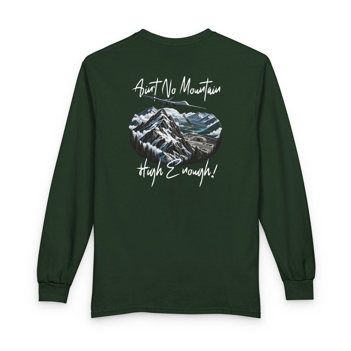 USAF AMMO Ain't No Mountain High Enough Drone Dropping JDAM on Mountain Bunker Unisex Long Sleeve T-Shirt