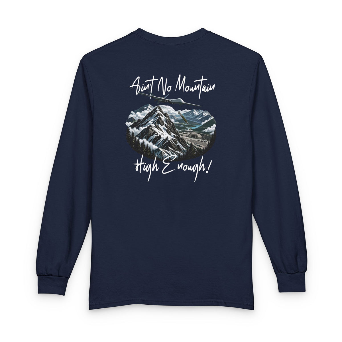 USAF AMMO Ain't No Mountain High Enough Drone Dropping JDAM on Mountain Bunker Unisex Long Sleeve T-Shirt