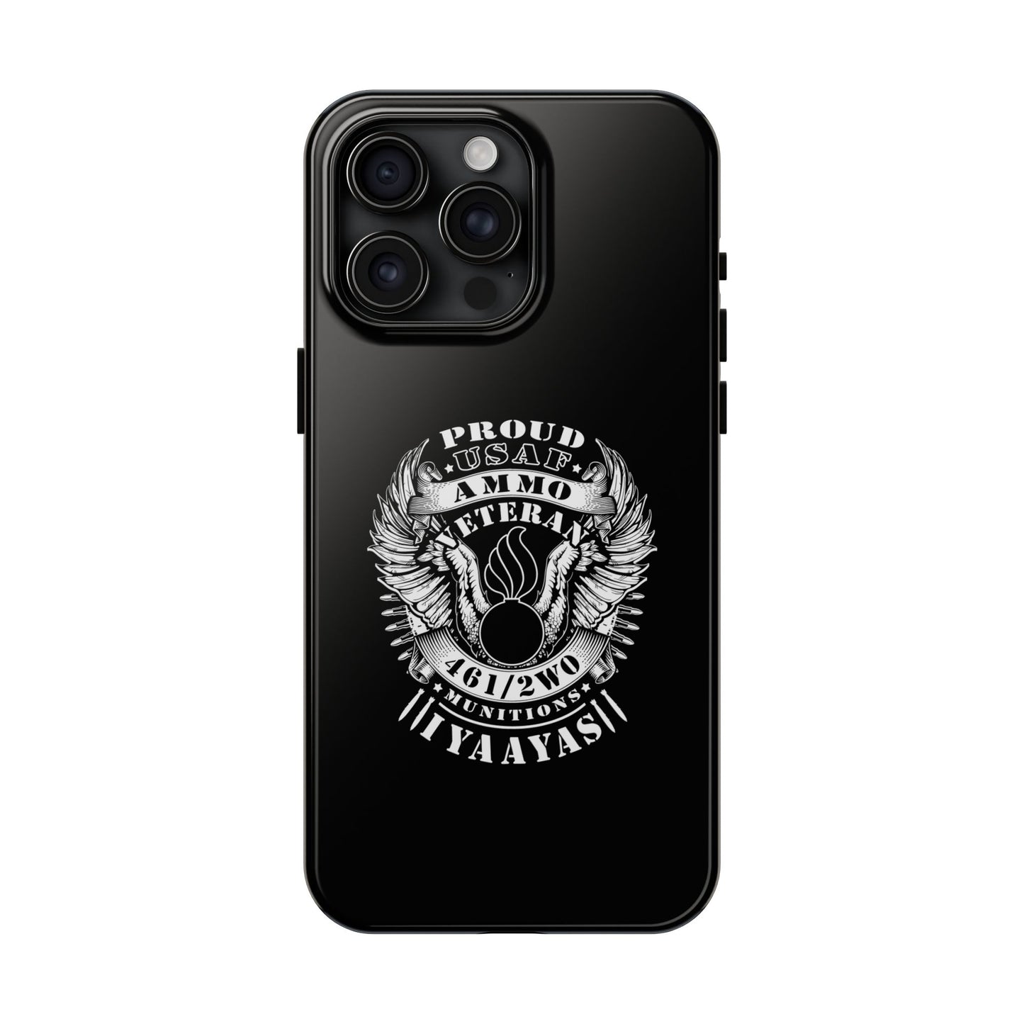 Proud USAF AMMO Veteran 461 2W0 Munitions IYAAYAS Pisspot Eagle Wings Vintage Ribbon Scrolls Black Background Tough Phone Cases