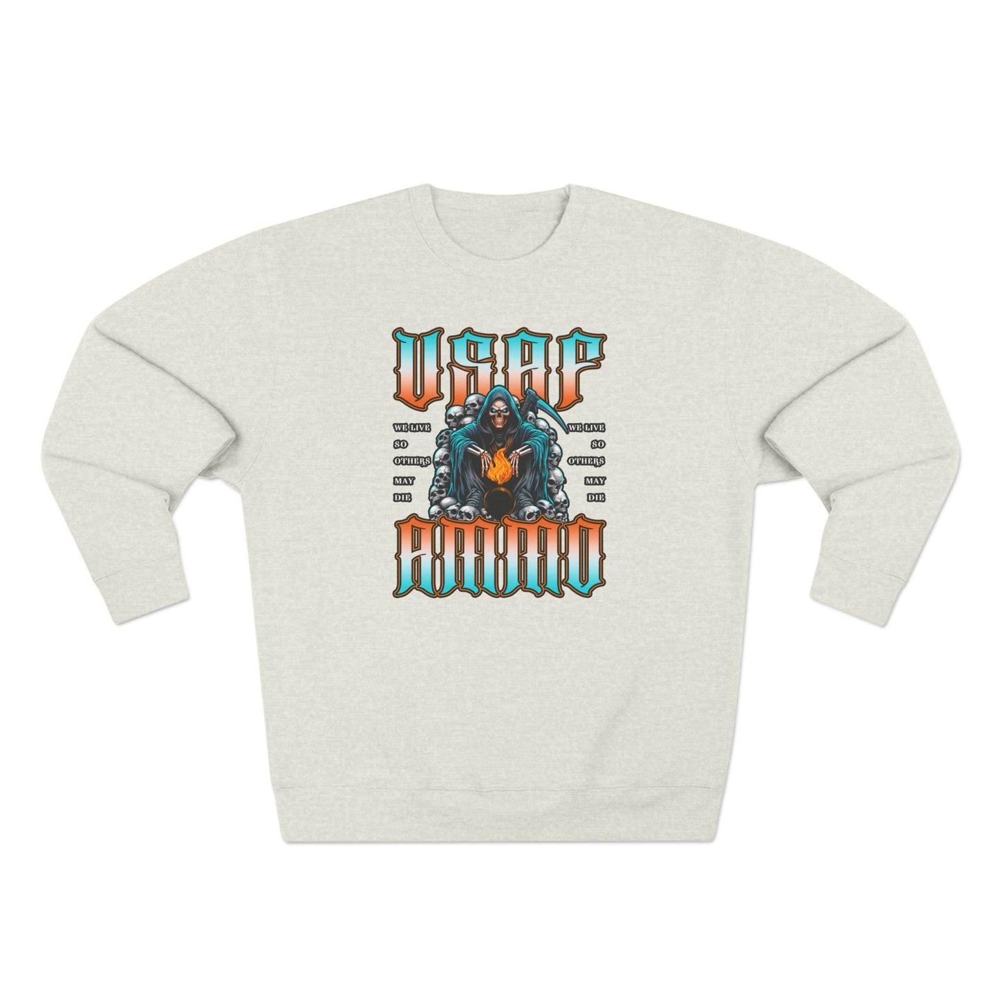 USAF AMMO Grim Reaper Squatting Pisspot Skulls We Live So Others May Die Unisex Crewneck Sweatshirt