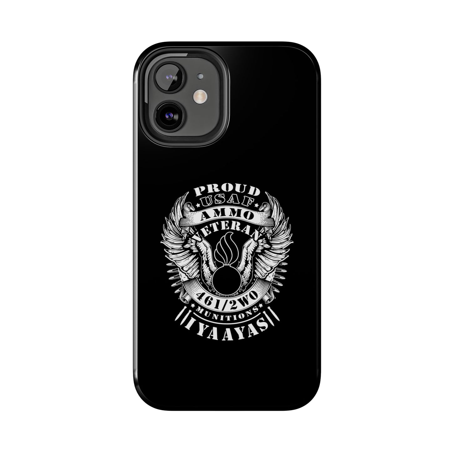 Proud USAF AMMO Veteran 461 2W0 Munitions IYAAYAS Pisspot Eagle Wings Vintage Ribbon Scrolls Black Background Tough Phone Cases