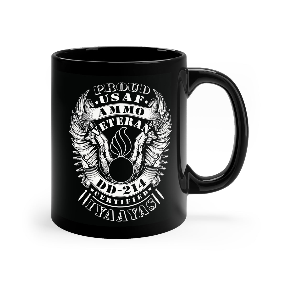 Proud USAF AMMO Veteran DD-214 Certified IYAAYAS Pisspot Eagle Wings Vintage Scroll Banner Ribbons Black Coffee Mug, 11oz