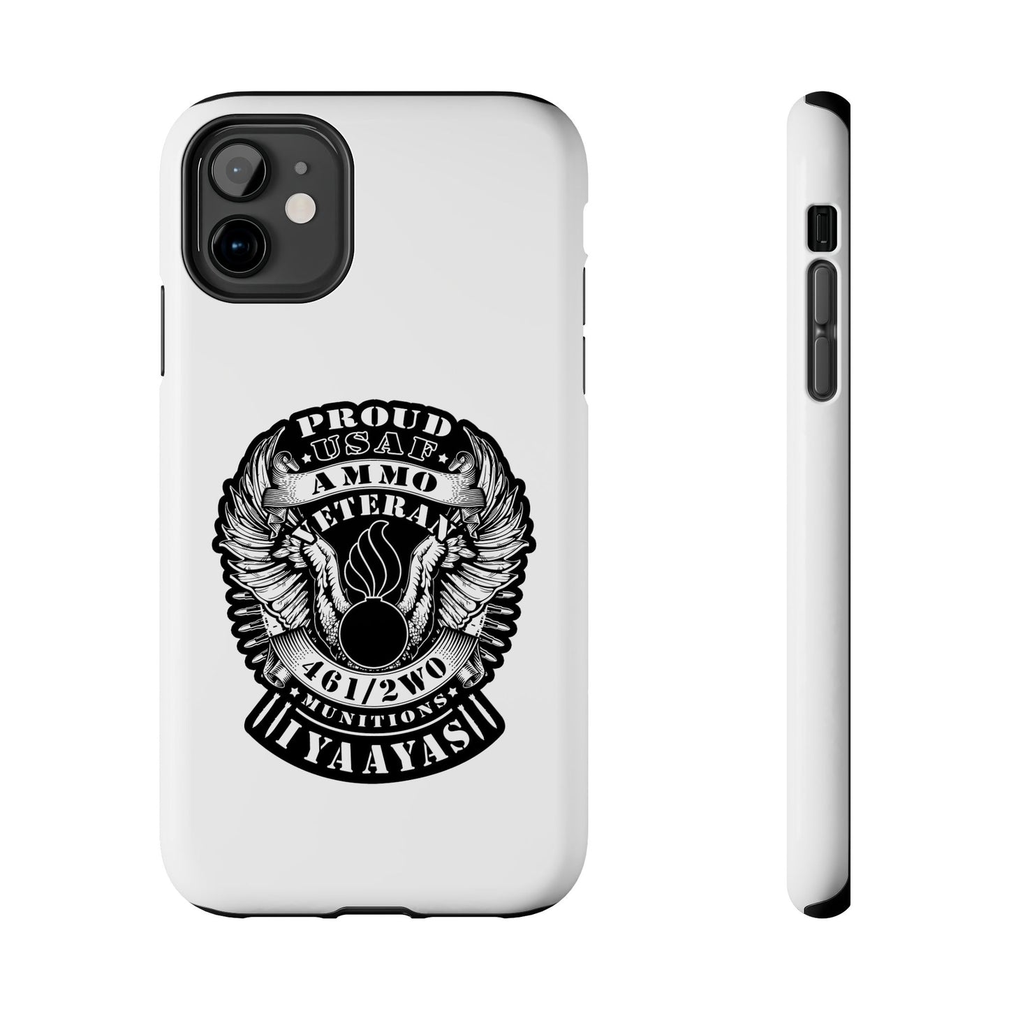 Proud USAF AMMO Veteran 461 2W0 Munitions IYAAYAS Pisspot Eagle Wings Vintage Ribbon Scrolls White Background Tough Phone Cases