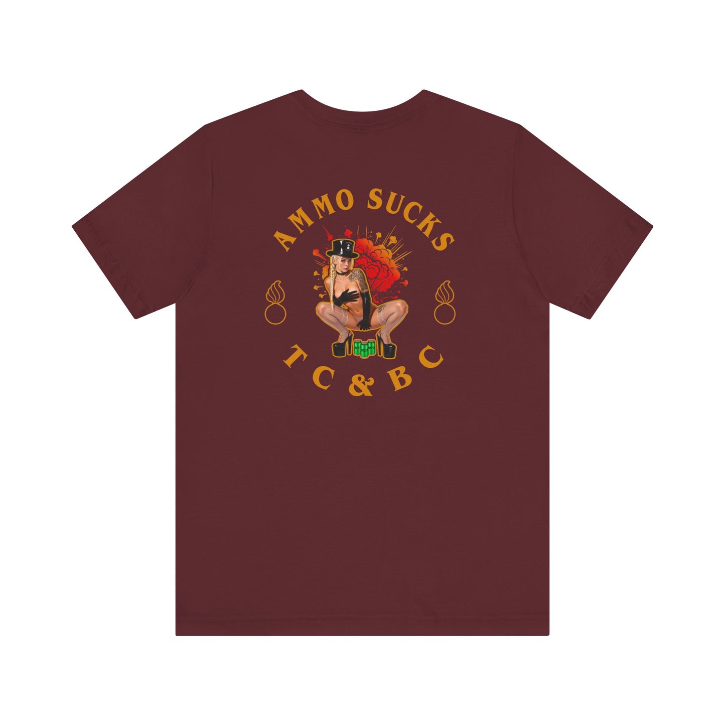 AMMO Sucks TC&BC Sexy Top Girl Beer Cans Explosion Famous AMMO Motto Unisex Jersey Short Sleeve Tee