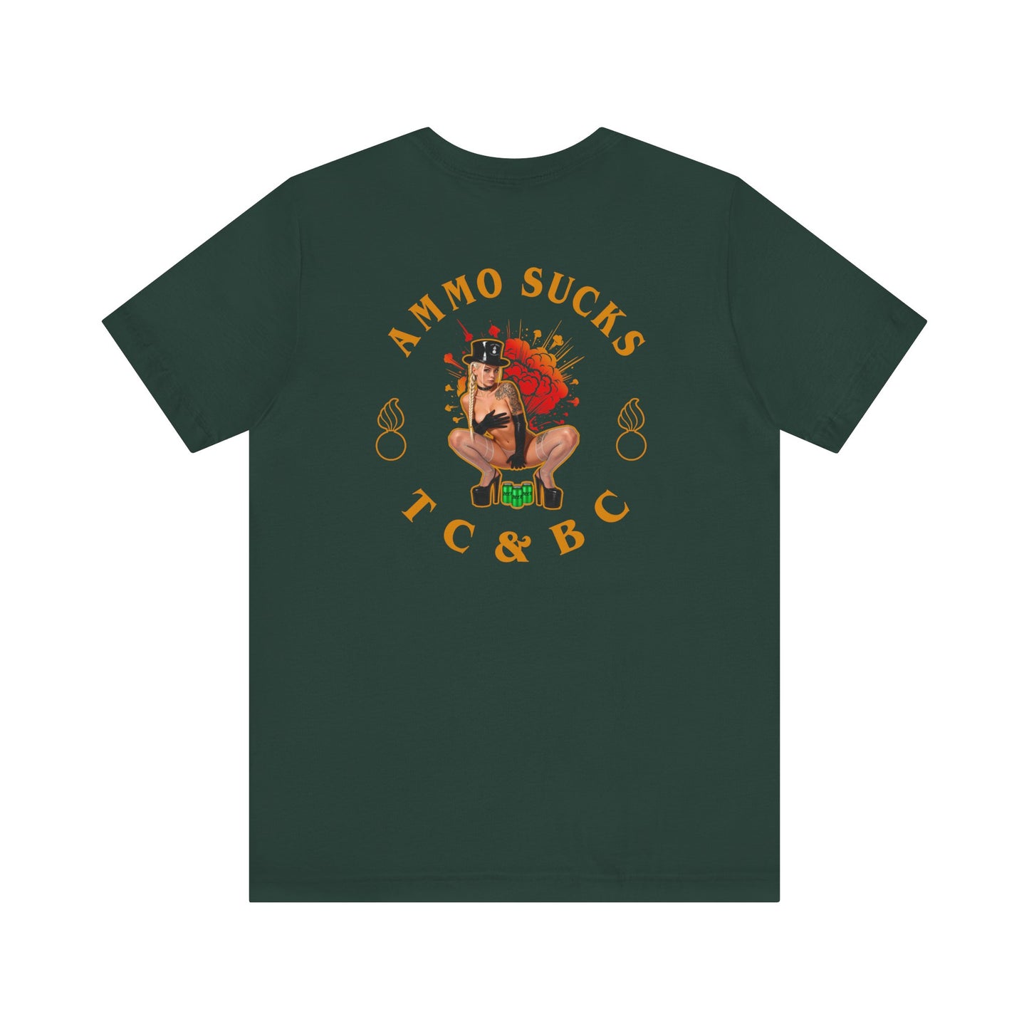 AMMO Sucks TC&BC Sexy Top Girl Beer Cans Explosion Famous AMMO Motto Unisex Jersey Short Sleeve Tee