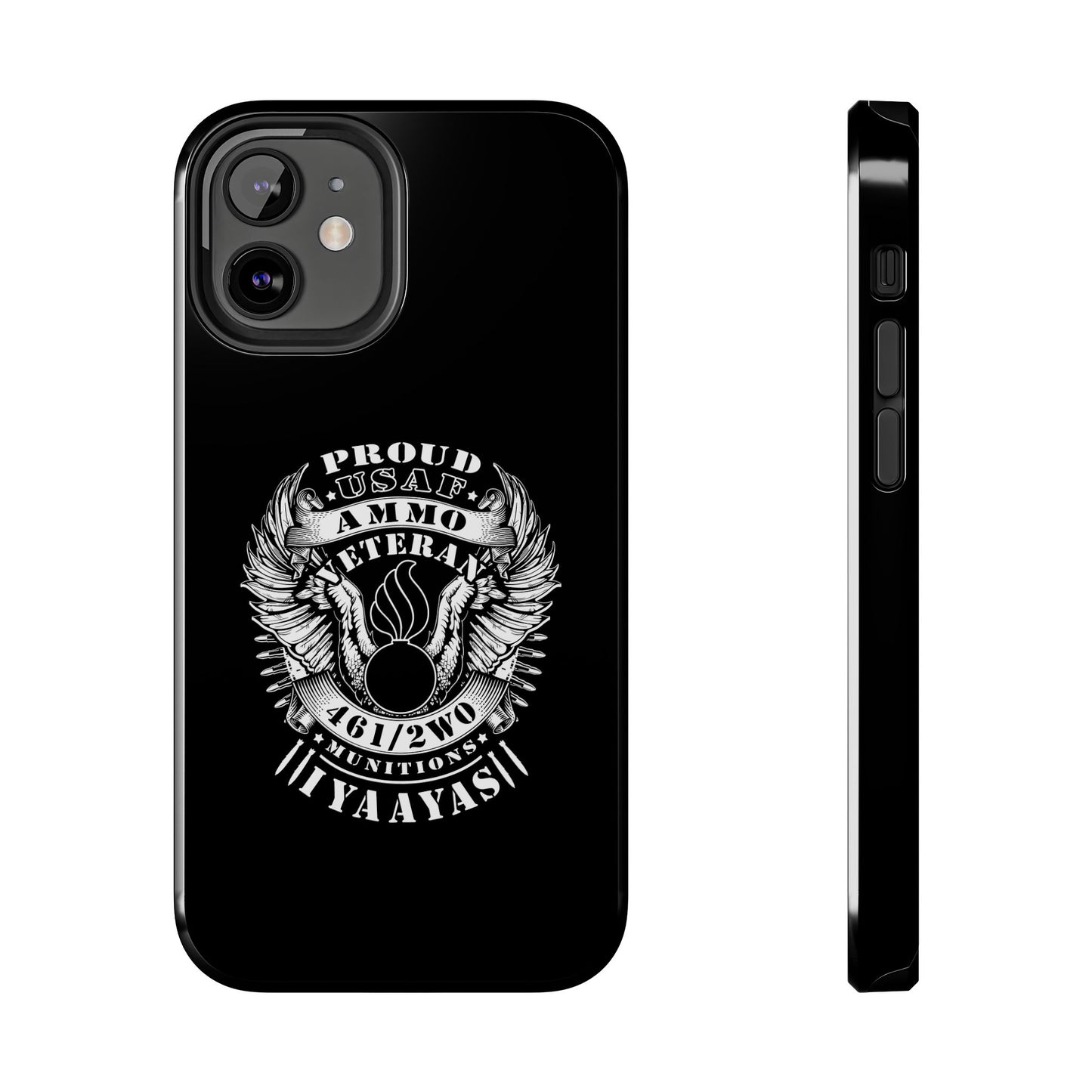 Proud USAF AMMO Veteran 461 2W0 Munitions IYAAYAS Pisspot Eagle Wings Vintage Ribbon Scrolls Black Background Tough Phone Cases